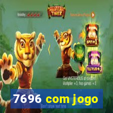 7696 com jogo